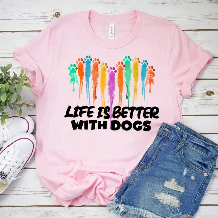 Life is Better With Dogs For Dog Lovers Unisex Tee