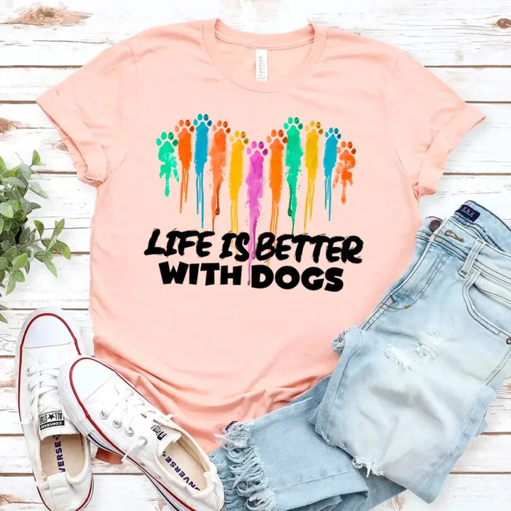 Life is Better With Dogs For Dog Lovers Unisex Tee