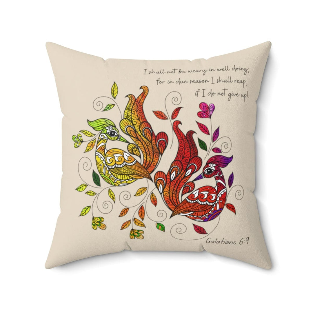 Decorative Throw Pillow Cover, Affirmation - i Shall Not Be Weary In Well Doing - Galatians 6:9 Print-1