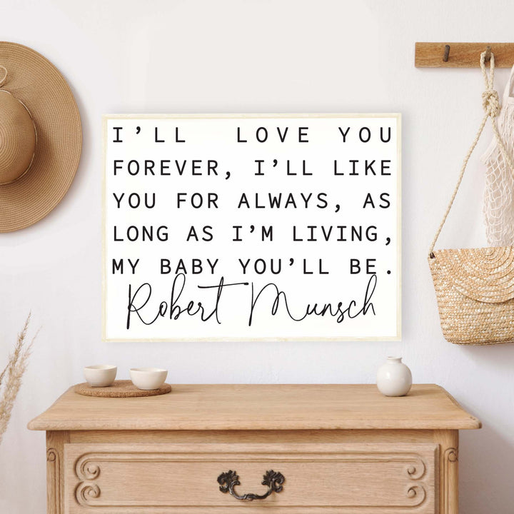 I'll Like You Forever Robert Munsch Wood Sign-3