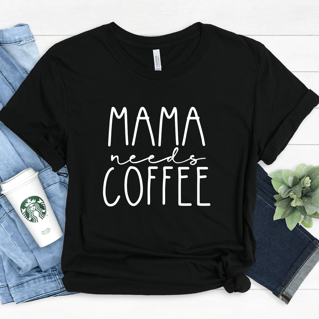 Mama Needs Coffee Tee