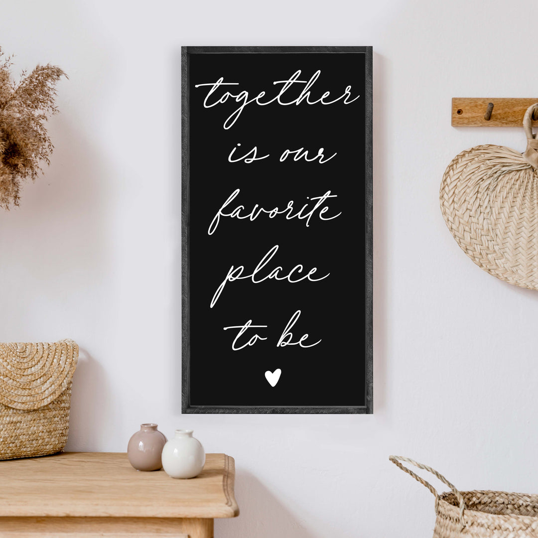 Together Is Our Favorite Place To Be Wood Sign-6